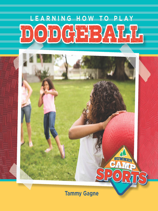 Title details for Learning How to Play Dodgeball by Tammy Gagne - Available